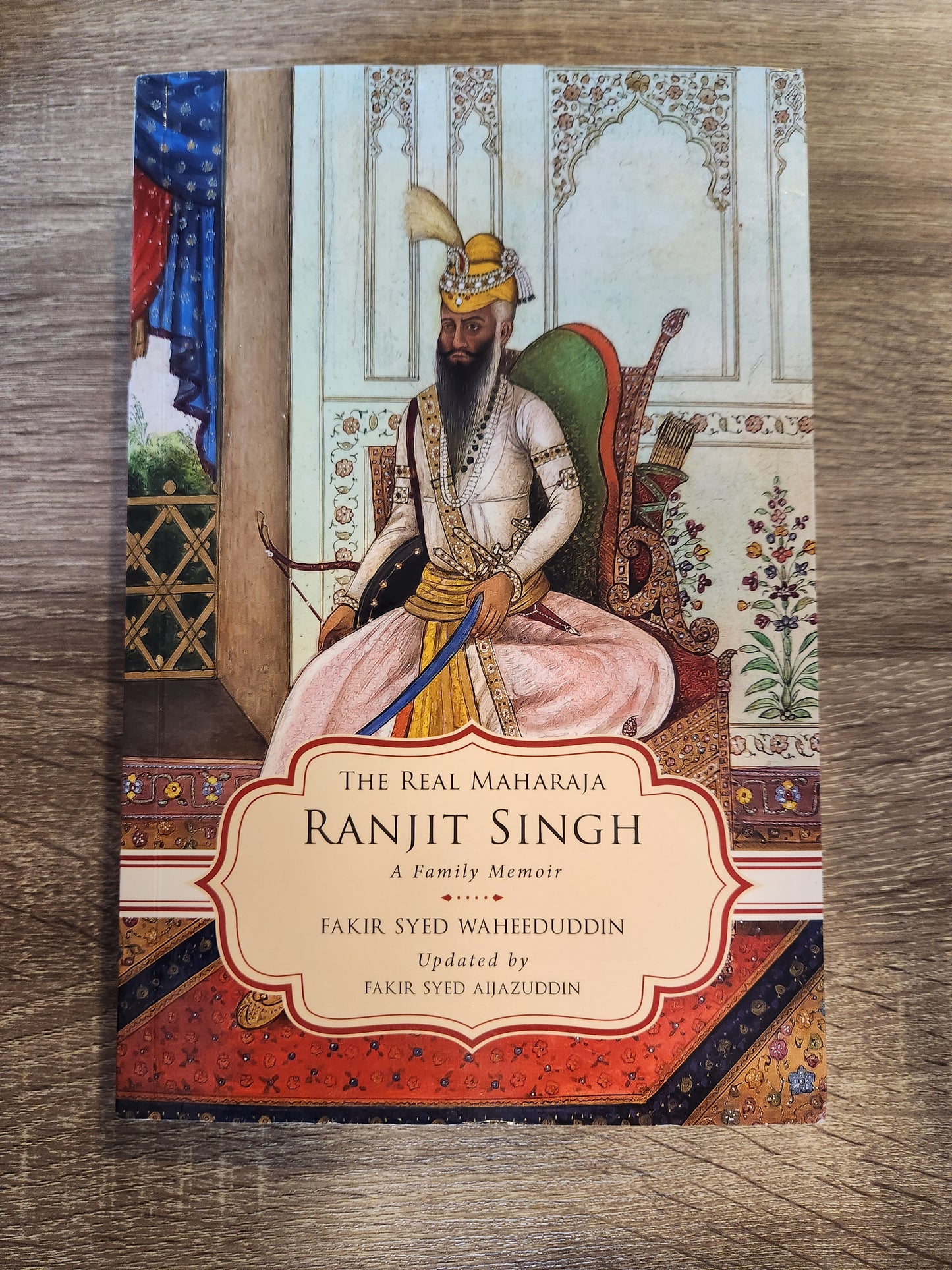 The Real Maharaja Ranjit Singh - Fakir Syed Waheeduddin
